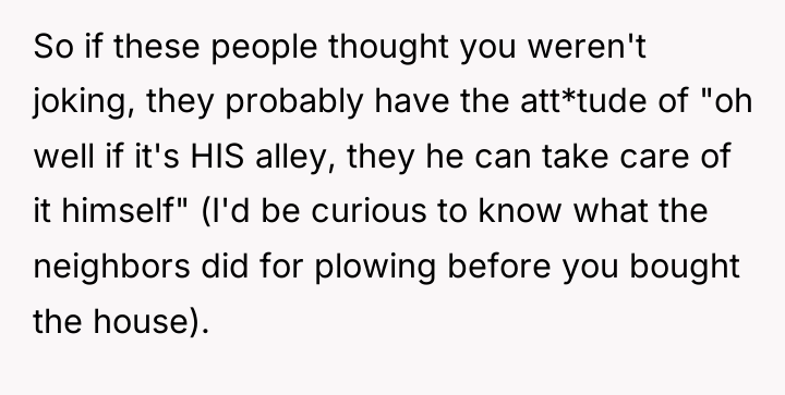 So if these people thought you weren't joking, they probably...