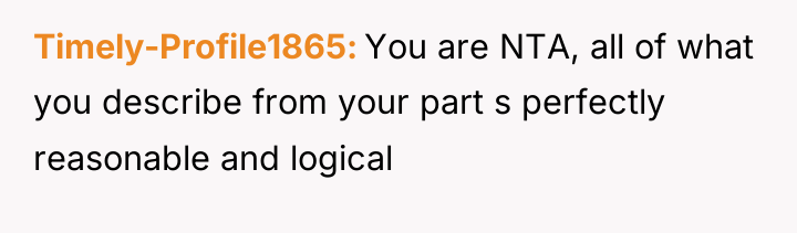 Timely-Profile1865 You are NTA, all of what you describe from...