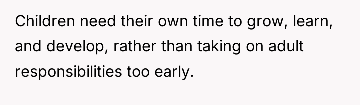 Children need their own time to grow, learn, and develop,...