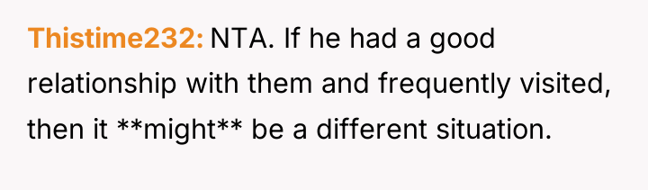 Thistime232 NTA. If he had a good relationship with them...