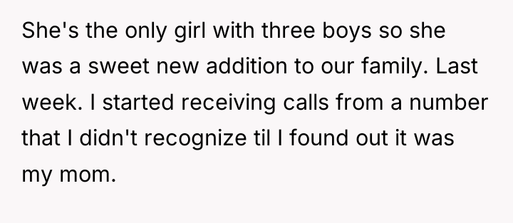 She's the only girl with three boys so she was...