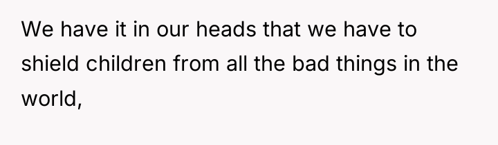 We have it in our heads that we have to...
