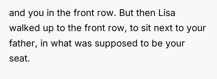 and you in the front row. But then Lisa walked...