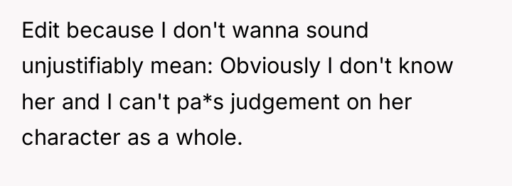 Edit because I don't wanna sound unjustifiably mean: Obviously I...