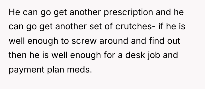 He can go get another prescription and he can go...