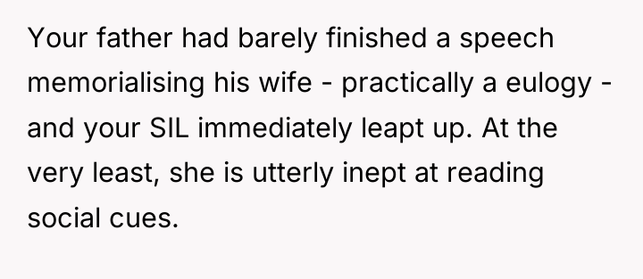 Your father had barely finished a speech memorialising his wife...