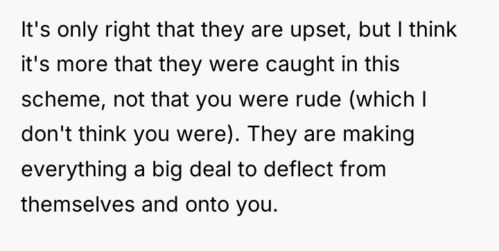 It's only right that they are upset, but I think...