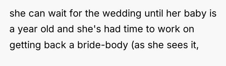 she can wait for the wedding until her baby is...