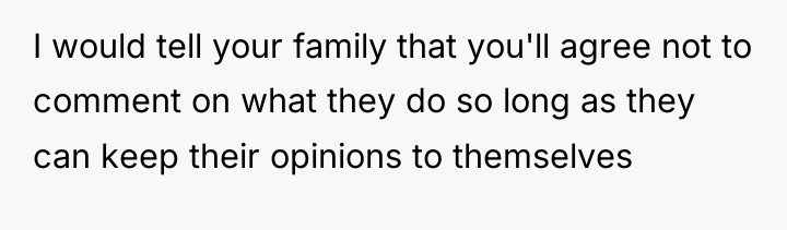 I would tell your family that you'll agree not to...