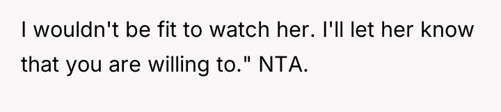 I wouldn't be fit to watch her. I'll let her...