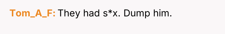 Tom_A_F They had s*x. Dump him.