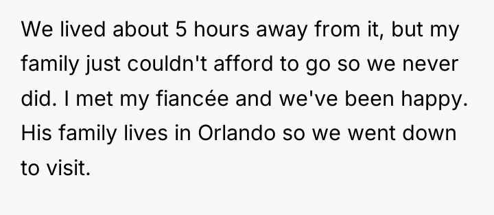We lived about 5 hours away from it, but my...