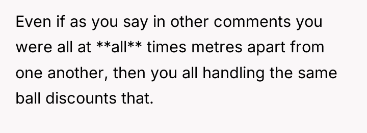 Even if as you say in other comments you were...
