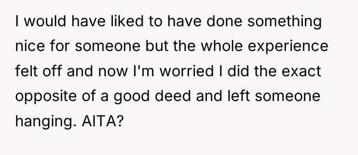 I would have liked to have done something nice for...
