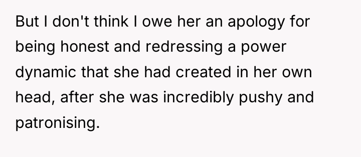 But I don't think I owe her an apology for...