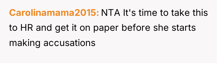 Carolinamama2015 NTA It's time to take this to HR and...