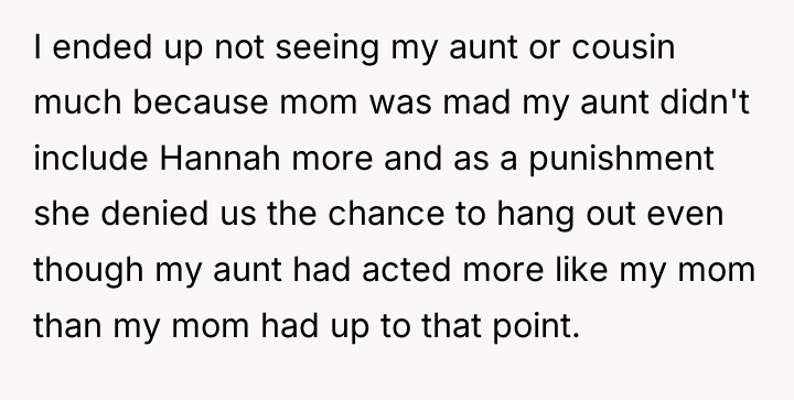 I ended up not seeing my aunt or cousin much...