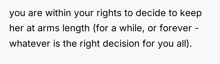 you are within your rights to decide to keep her...