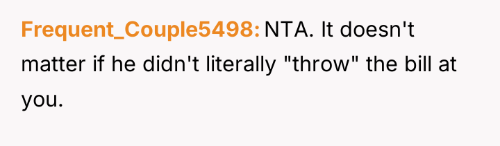 Frequent_Couple5498 NTA. It doesn't matter if he didn't literally "throw"...