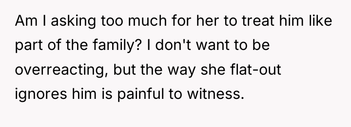 Am I asking too much for her to treat him...