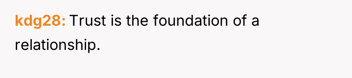 kdg28 Trust is the foundation of a relationship.