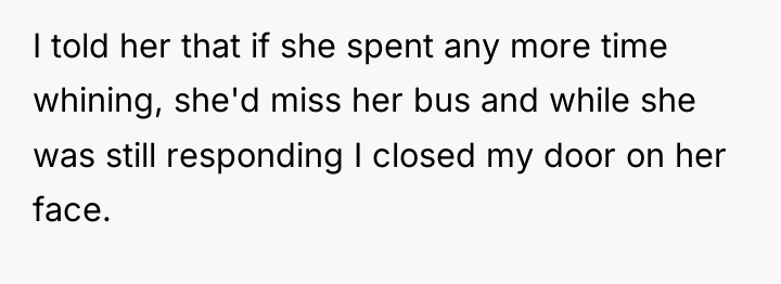 I told her that if she spent any more time...