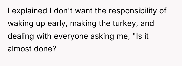 I explained I don't want the responsibility of waking up...