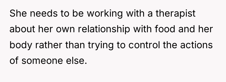 She needs to be working with a therapist about her...