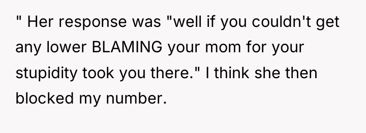 " Her response was "well if you couldn't get any...