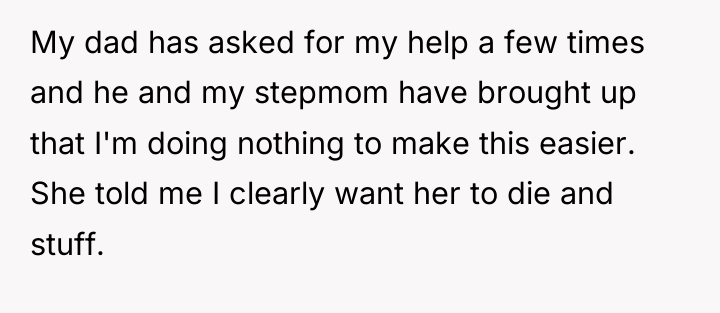 My dad has asked for my help a few times...