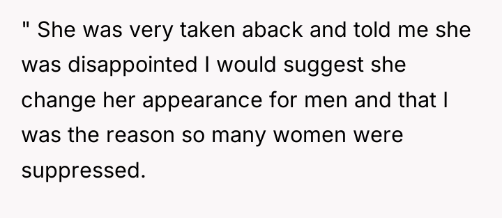 " She was very taken aback and told me she...
