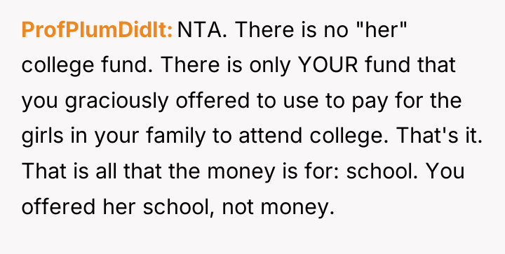ProfPlumDidIt NTA. There is no "her" college fund. There is...