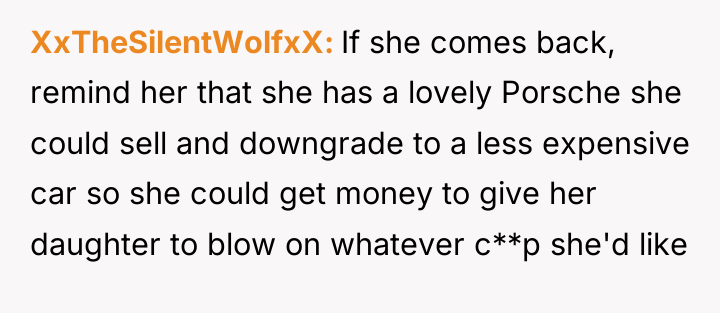 XxTheSilentWolfxX If she comes back, remind her that she has...