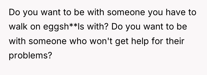 Do you want to be with someone you have to...
