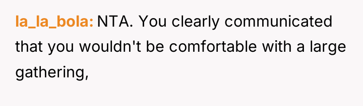 la_la_bola NTA. You clearly communicated that you wouldn't be comfortable...