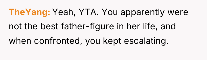 TheYang Yeah, YTA. You apparently were not the best father-figure...