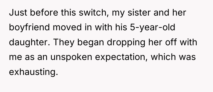 Just before this switch, my sister and her boyfriend moved...
