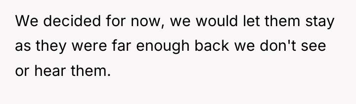 We decided for now, we would let them stay as...