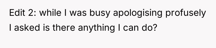 Edit 2: while I was busy apologising profusely I asked...