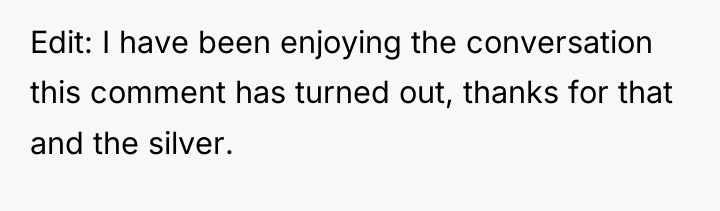 Edit: I have been enjoying the conversation this comment has...