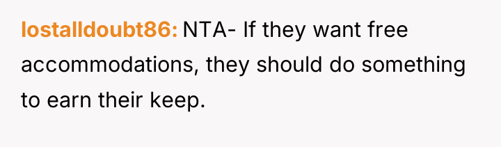 lostalldoubt86 NTA- If they want free accommodations, they should do...