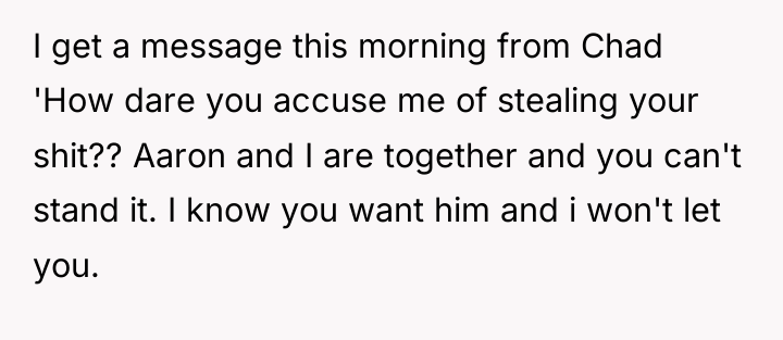 I get a message this morning from Chad 'How dare...