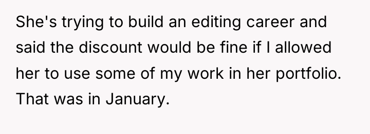 She's trying to build an editing career and said the...