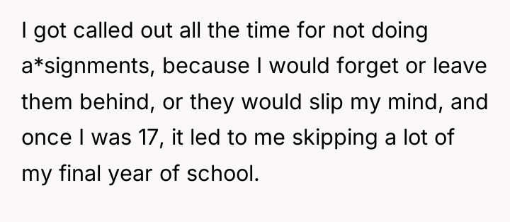 I got called out all the time for not doing...