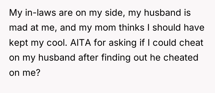 My in-laws are on my side, my husband is mad...