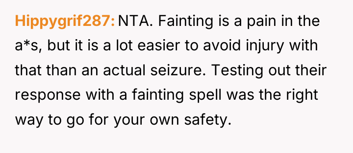 Hippygrif287 NTA. Fainting is a pain in the a*s, but...