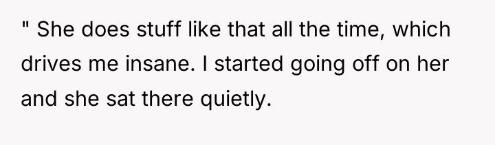 " She does stuff like that all the time, which...