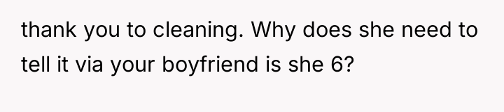 thank you to cleaning. Why does she need to tell...