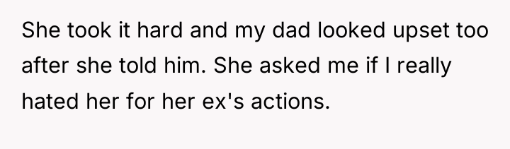 She took it hard and my dad looked upset too...