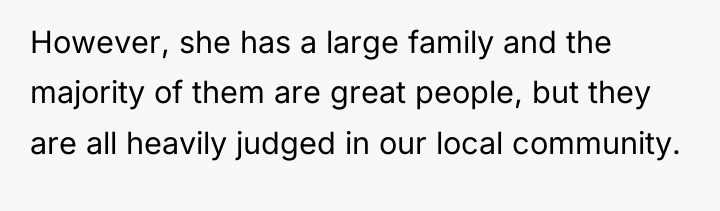 However, she has a large family and the majority of...